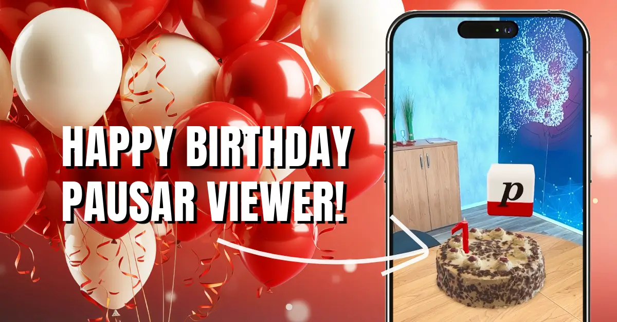 Celebrating 1 year of PausAR 3D & AR WordPress Plugin - Happy ARnniversary!